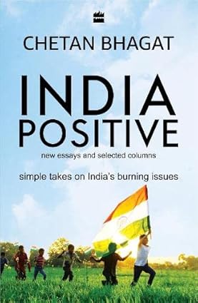 India Positive By Chetan Bhagat