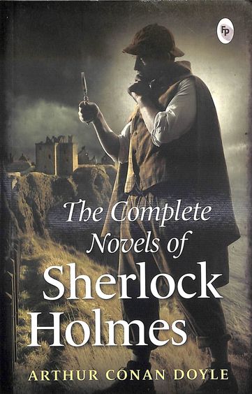 The Complete Novel of Sherlock Holmes By Arthur Conan Doyle