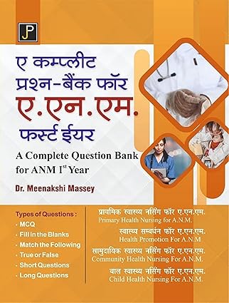 A Complete Question Bank for ANM 1st Year By Dr. Meenakshi Massey