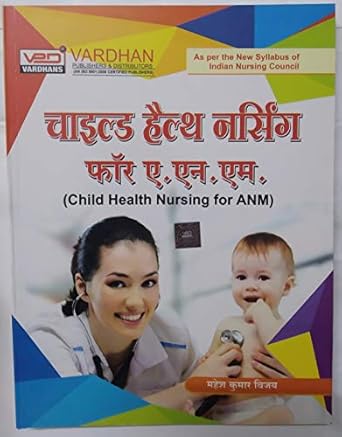 Child Health Nursing for A.N.M. By Mahesh Kumar Vijay
