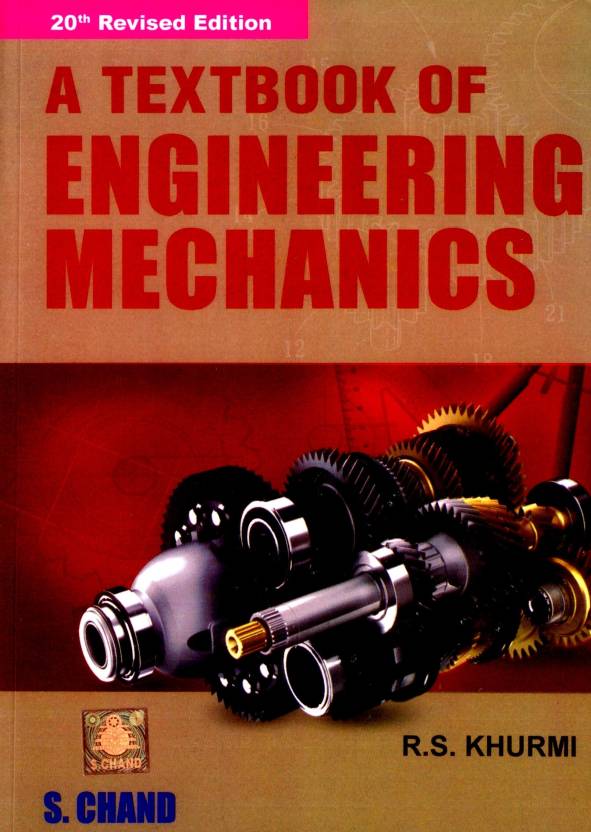 A Textbook Of Engineering Mechanics 20th Revised Edition By R S Khurmi