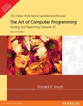 The Art of Computer Programming: Sorting and Searching Volume 3 By Donald E. Knuth