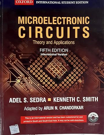 Microelectronic Circuits: Theory and Applications (International Edition) Edition: fifth By Adel S. Sedra & Kenneth C. Smith