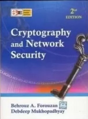 Cryptography and Network Security E/2 2nd Edition By Behrouz A. Forouzan & Debdeep Mukhopadhyay