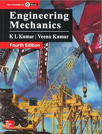 Engineering Mechanics By K. L. Kumar & Veenu Kumar