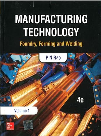 Manufacturing Technology - Vol. 1 By P.N. Rao