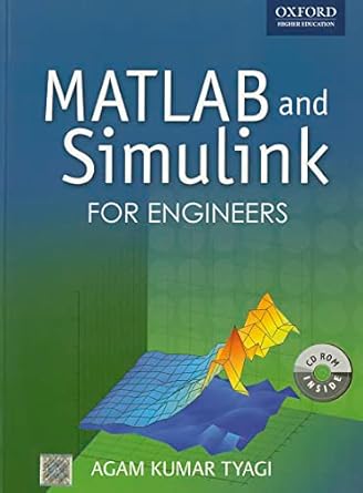 Matlab And Simulink For Engineers By Agam Kumar Tyagi