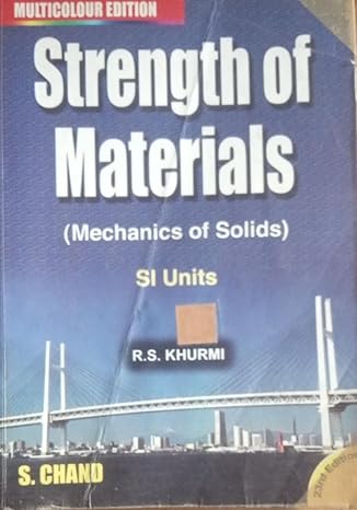Strength Of Materials (mechanics Of Solids) By R.S. Khurmi