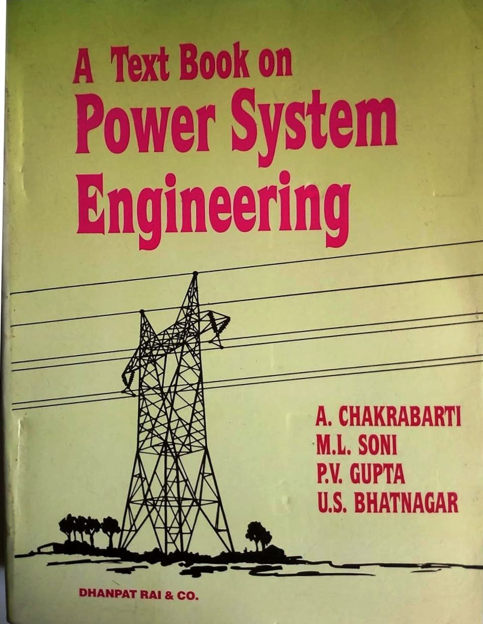 Text Book On Power System Engineering By A. Chakrabarti, P. V. Gupta & M.L. Soni  