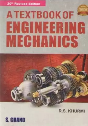 A Text Book Of Engineering Mechanics By R.s. Khurmi
