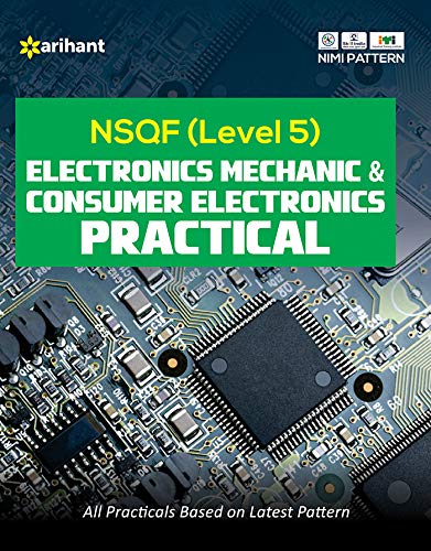 NSQF Electronics Mechanics & Consumer Electronics Practical (Level 5),
By Arihant Team