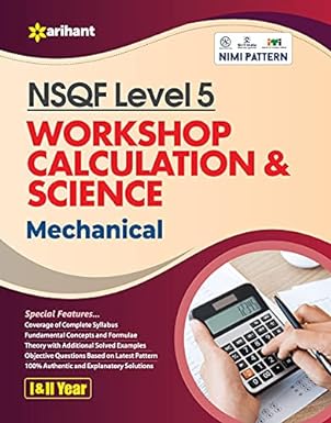 NSQF Level 5 Workshop Calculation & Science Mechanical 1 and 2 Year, By Anjali Singh DC Gupta