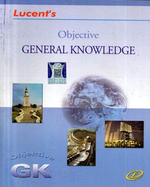 Lucent Objective General Knowledge 2026 Edition (Latest Updated Syllabus Original Book With Lucent Hologram) English Medium Objective GK 2026, By Sanjiv Kumar, Sanjeev Kumar, S.K.Singh, R.P. Suman, Renu Sinha & Rani Ahilya