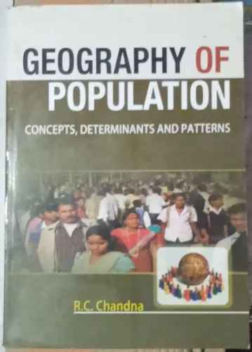 Geography Of Population concepts, Determinants and Patterns By R.C. Chandna
