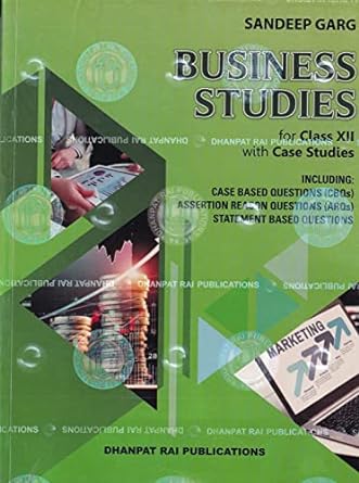 Business Studies for class 12th - By Sandeep Garg (2024-25 Examination)