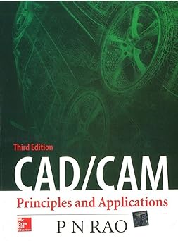 CAD/CAM: Principles and Applications By P N Rao