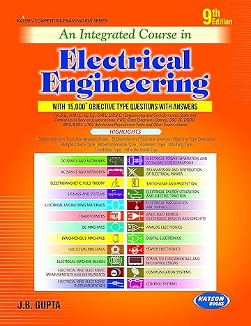 An Integrated Course in Electrical Engineering By J.B. Gupta