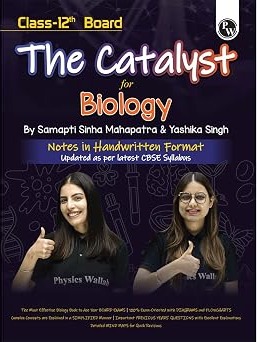 PW Class 12 Board The Catalyst For Biology with Most Relevant Practice Questions Booklet By Samapti Mam & Yashika Mam For 2026 Exam