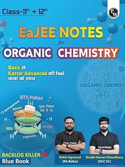 PW EaJEE Handwritten Notes For Organic Chemistry By Rohit Sir & SKC Sir