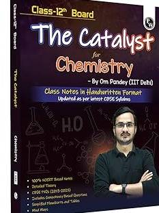 W Class 12 Board The Catalyst For Chemistry with Most Relevant Practice Questions Booklet By Om Pandey