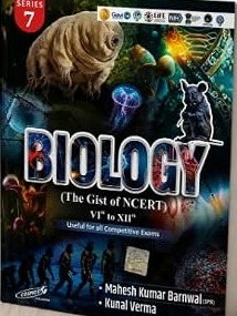 Biology The Gist of NCERT Class VI to XII, Series 7 2026-2027 By Mahesh Kumar Barnwal