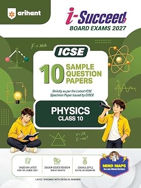 i-Succeed ICSE 10 Sample Question Papers Class 10 Physics Exam 2027 By Siddhartha Shankarr & Sonali Sharma