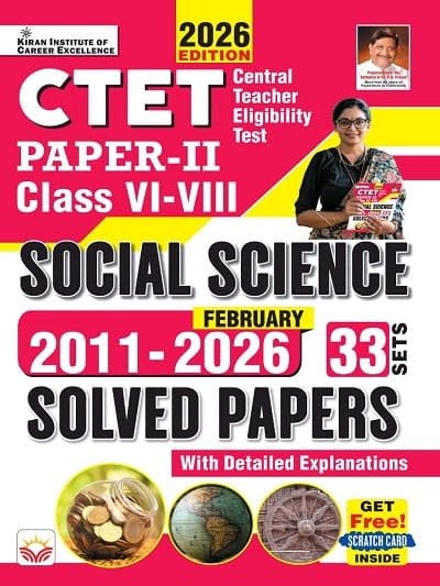 CTET Paper 2 Class 6 to 8 Social Science 2011 to February 2026 Solved Papers  By Kiran Expert Team