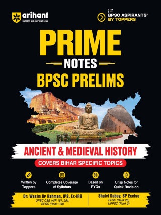 Prime Notes BPSC Prelims Ancient/Medieval History By Dr. Waseem Ur Rahman, Shaivi Dubey