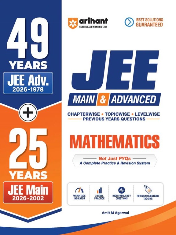49 Years JEE Advanced (1978 - 2026) & 25 Year JEE Main (2002 - 2026) | MATHEMATICS Chapterwise, Topicwise & Levelwise PYQs Question Bank | By Amit M. Agarwal