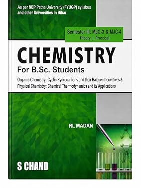 Chemistry For B.Sc. Students Semester III: MJC-3 & MJC-4 | Organic Chemistry | Physical Chemistry - NEP 2020 Bihar By R L Madan
