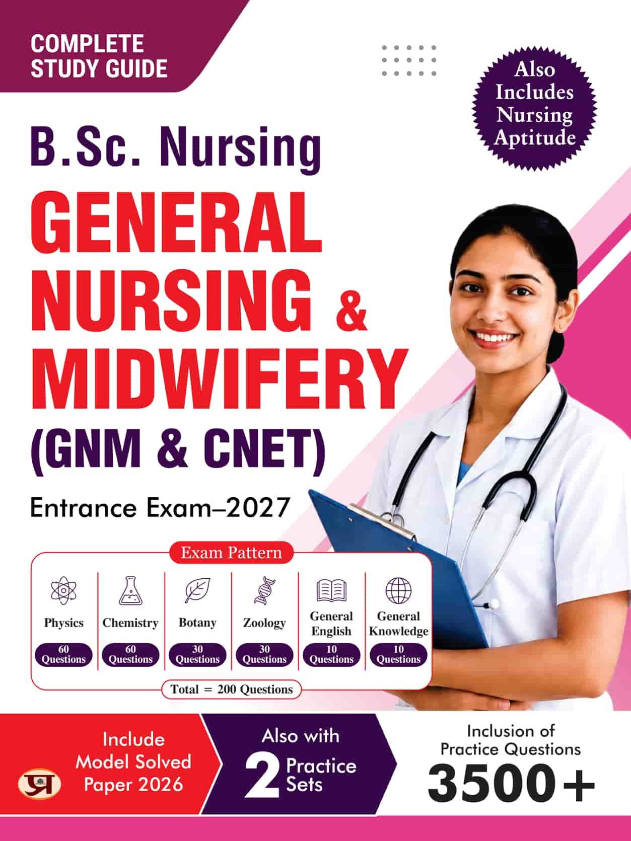 B.Sc. Nursing General Nursing & Midwifery (GNM & CNET) Training Selection Examination-2027 Complete Study Guide Also Includes Nursing Aptitude By Prabhat Expert team