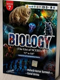 Biology The Gist of NCERT Class VI to XII, Series 7 2026-2027 By Mahesh Kumar Barnwal, Kunal Verma
