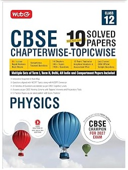CBSE 10 Years (2026-2017) Chapterwise Topicwise Solved Papers Class 12 Physics Book – CBSE Champion For 2027 Exam By MTG Expert Team