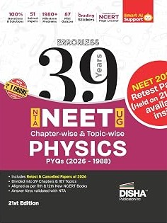 39 Years NTA NEET (UG) Chapter-wise & Topic-wise Physics NEET PYQ Book (2026 - 1988)  By Disha Expert Team