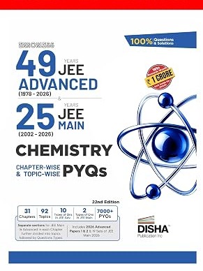 49 Years JEE Advanced (1978 - 2026) & 25 Year JEE Main (2002 - 2026) CHEMISTRY Chapter-wise & Topic-wise PYQs Book 22nd Edition By Disha Experts Team