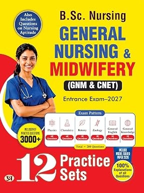 B.SC. Nursing General Nursing & Midwifery (GNM & CNET) 12 Practice Sets Training Selection Examination-2027 By Archita Mahajan