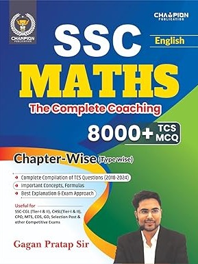 SSC Maths The Complete Coaching, 8000+ TCS MCQ, Chapter-Wise (Type-Wise), English Edition By Gagan Pratap Sir