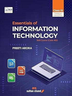 Essentials of Information Technology: Textbook for CBSE Class-9 (2026-27 Session) By Preeti Arora