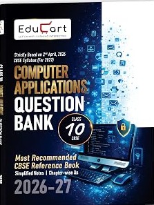 CBSE Class 10 Computer Applications Question Bank 2026-27 By Educart Expert Team