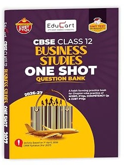 CBSE Class 12 Business Studies One Shot Question Bank 2026–27 | NCERT Questions, PYQs & Competency-Based Qs By Educart Expert Team