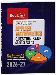 CBSE Class 12 Applied Mathematics Question Bank 2026-27 By Educart Expert Team