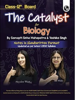 PW Class 12 Board The Catalyst For Biology with Most Relevant Practice Questions Booklet By Samapti Mam & Yashika Mam For 2026 Exam