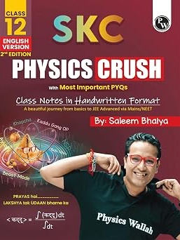 PW SKC Physics Crush Class 12 Handwritten Format Notes (Second Edition)  For JEE and NEET Exams | English Medium By Saleem Sir