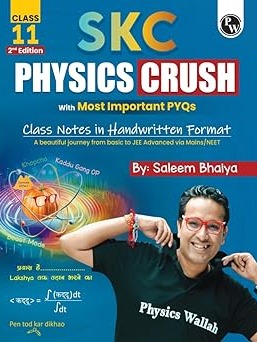 PW SKC Physics Crush Class 11 Handwritten Format Notes For JEE and NEET Exams (Hinglish Edition) By Saleem Sir