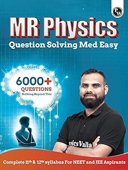 PW MR Physics Questions Solving Med Easy | Chapterwise and Topicwise 6000+ Practice Questions with Answer Keys | Complete Class 11 & 12 Syllabus By Dr. Manish Raj (MR Sir) and Rupali Singh