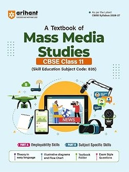 A Textbook of Mass Media Studies for CBSE Class 11 | Skill Education (Subject Code 835) |  By Shivani Bharti , Diksha Saini