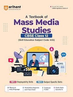 A Textbook of Mass Media Studies for CBSE Class 12 | Skill Education (Subject Code 835) By  Shivani Bharti , Diksha Saini