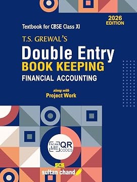T.S. Grewal's Double Entry Book Keeping Textbook - Financial Accounting: Textbook for CBSE Class 11 (2026 - 27 Session) By T.S. Grewal, H.S. Grewal, CA.(Dr.) G.S. Grewal, R.K. Khosla