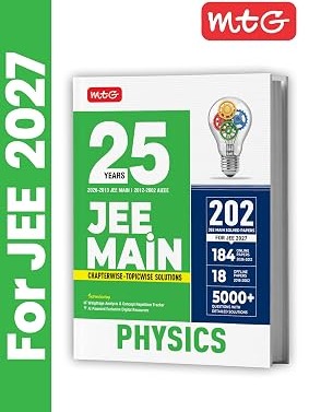 MTG 25 Years (2026-2002) JEE MAIN PYQ Book | 202 Chapter-wise & Topic-wise Previous Years Solved Papers Physics For 2027 Exam  MTG Editorial Board