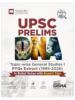 UPSC Prelims DNA - Topic-wise General studies UPSC Prelims PYQs Extract (1995 - 2026) in Bullet notes with Expert TIPS By Disha Expert Team